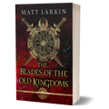 The Blades of the Old Kingdoms (paperback)